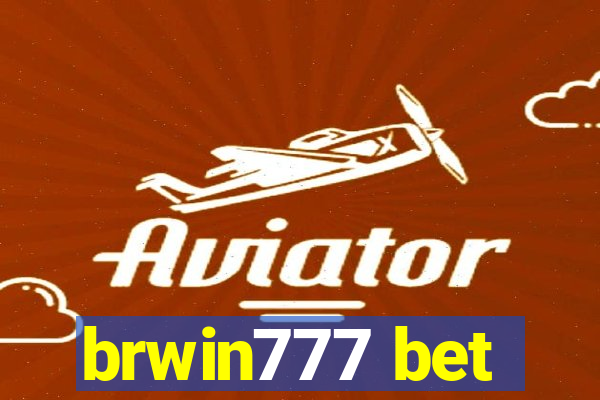 brwin777 bet